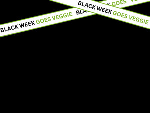 Black Week goes Veggie